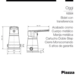 Griferia Piazza Oggi Monoc.bidet c/transf 10504 Cr